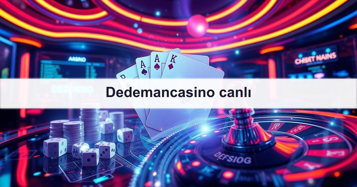 Dedemancasino canlı