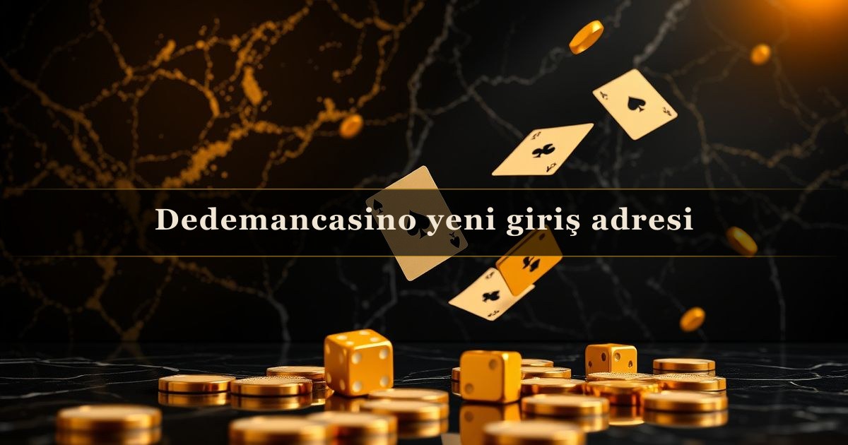 Dedemancasino yeni
